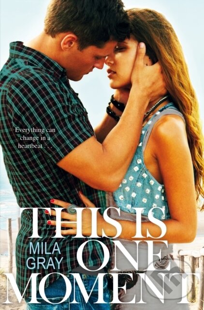 Levně This Is One Moment - Mila Gray - kniha z kategorie Romantika
