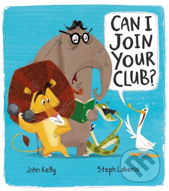 Levně Can I Join Your Club? - John Kelly - kniha z kategorie Pre deti a mládež