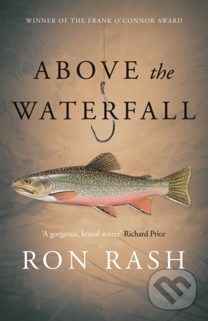 Levně Above the Waterfall - Ron Rash - kniha z kategorie Beletria