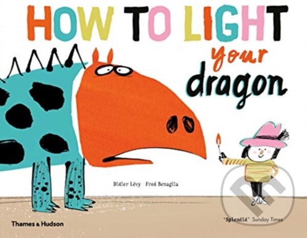 Levně How to Light your Dragon - Didier Levy, Fred Benaglia - kniha z kategorie Rozprávky