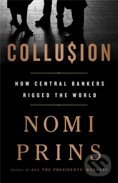 Kniha: Collusion (Nomi Prins). Bold Type Books, 2019