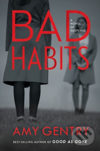 Levně Bad Habits (By the author of the best-selling thriller GOOD AS GONE)