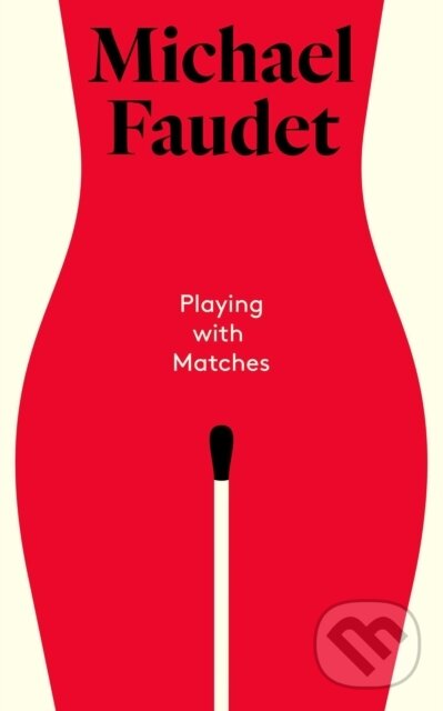 Levně Playing with Matches - Michael Faudet - kniha z kategorie Poézia