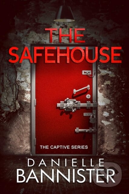 Levně The Safehouse - Danielle Bannister - kniha z kategorie Thrillery