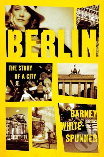 Kniha: Berlin (Barney White-Spunner). , 2021