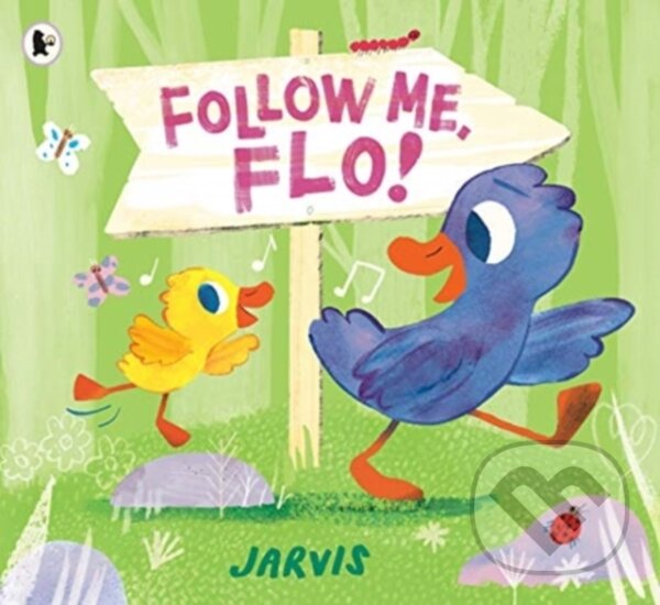 Kniha: Follow Me, Flo! (Jarvis). Walker books, 2021