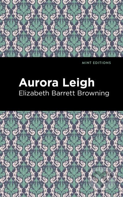 Kniha: Aurora Leigh (Elizabeth Barrett Browning). , 2021