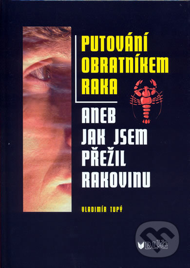 Levně Putování obratníkem raka - Vladimír Tupý - kniha z kategorie Beletria