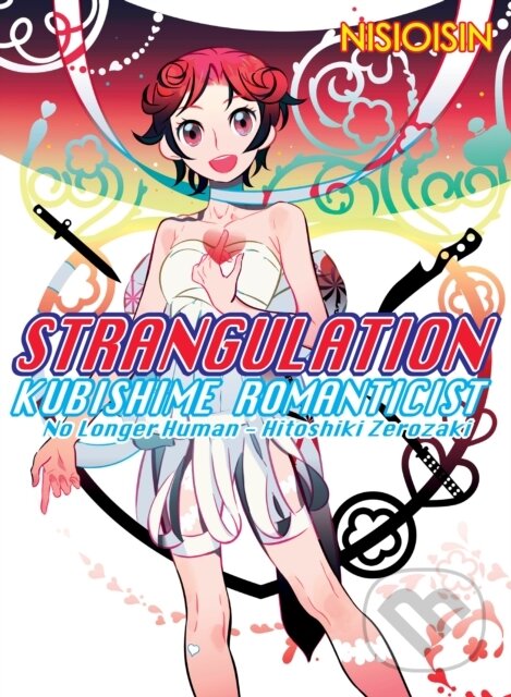 Levně Strangulation: Kubishime Romanticist - NisiOisiN - kniha z kategorie Beletria