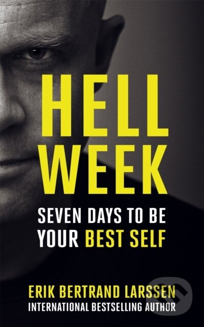 Levně Hell Week (Seven days to be your best self) - Erik Bertrand Larssen - kniha z kategorie Motivácia a sebarozvoj