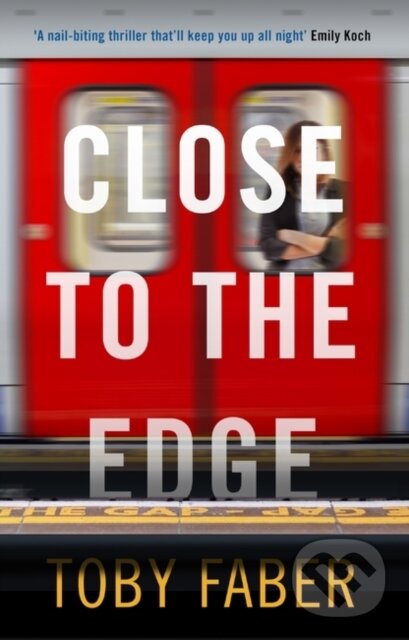 Levně Close to the Edge - Faber Tony - kniha z kategorie Spoločenská beletria