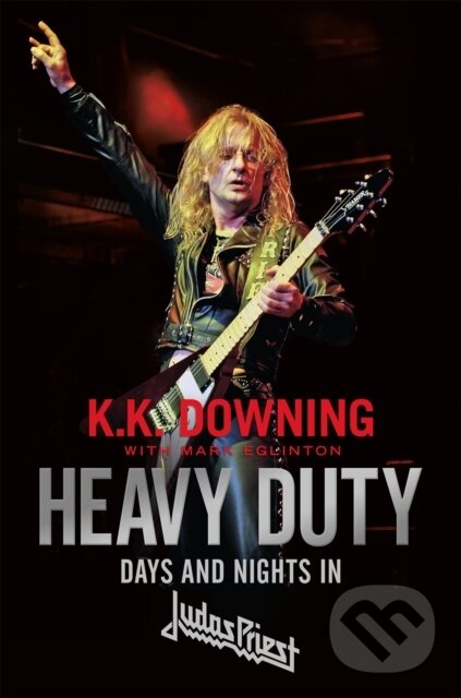 Levně Heavy Duty (Days and Nights in Judas Priest) - K. K. Downing