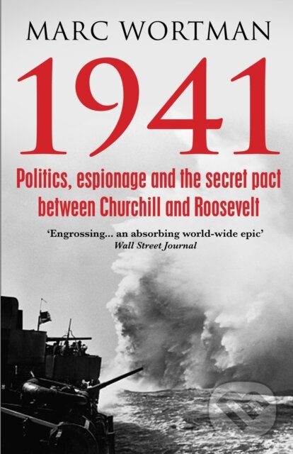 Levně 1941 (Politics, Espionage and the Secret Pact between Churchill and Roosevelt) - kniha z kategorie História