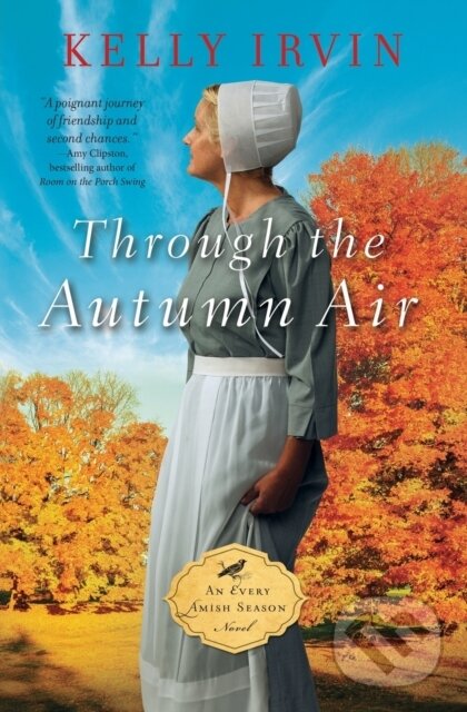 Levně Through the Autumn Air - Kelly Irvin - kniha z kategorie Beletria