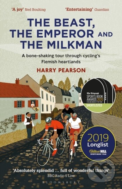 Levně The Beast, the Emperor and the Milkman (A Bone-shaking Tour through Cycling’s Flemish Heartlands) - kniha z kategorie Šport