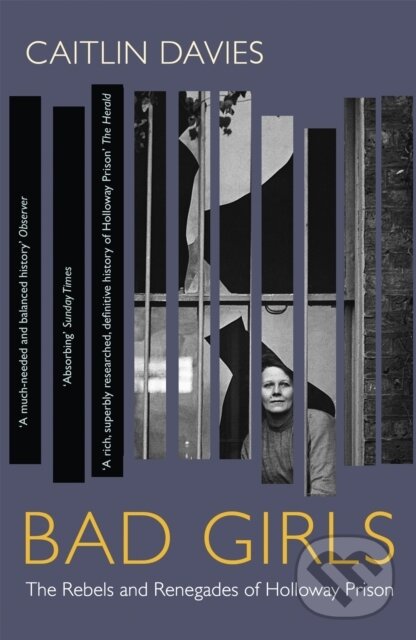 Levně Bad Girls (The Rebels and Renegades of Holloway Prison) - kniha z kategorie Humanitné a spoločenské vedy