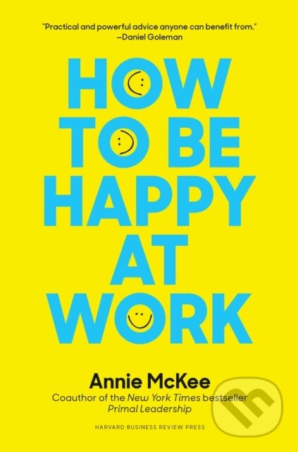 Levně How to Be Happy at Work (The Power of Purpose, Hope, and Friendship) - kniha z kategorie Psychológia