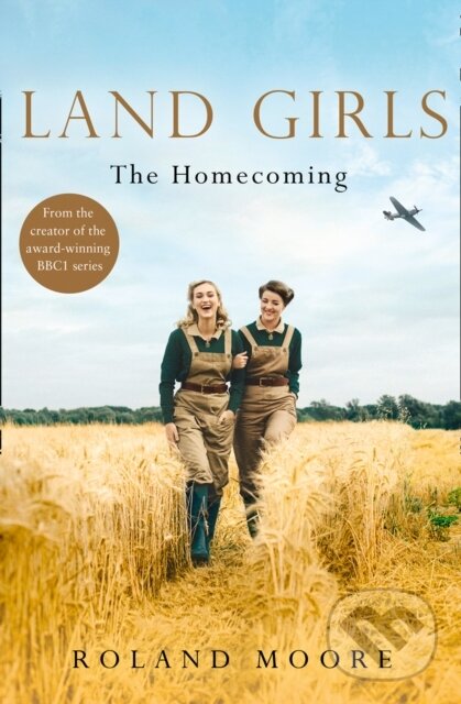 Levně Land Girls: The Homecoming - Roland Moore - kniha z kategorie Spoločenská beletria