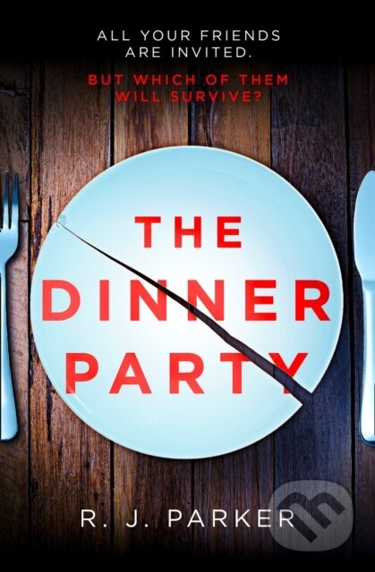 Levně The Dinner Party - R. J. Parker - kniha z kategorie Thrillery