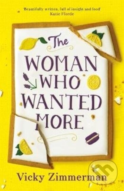 Levně The Woman Who Wanted More ('Beautifully written, full of insight and food' Katie Fforde) - kniha z kategorie Kuchárky