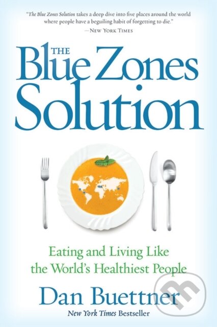 Levně Blue Zones Solution - Dan Buettner - kniha z kategorie Domáca liečba