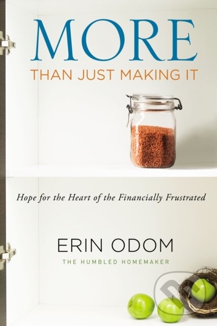 Levně More Than Just Making It (Hope for the Heart of the Financially Frustrated) - kniha z kategorie Filozofia