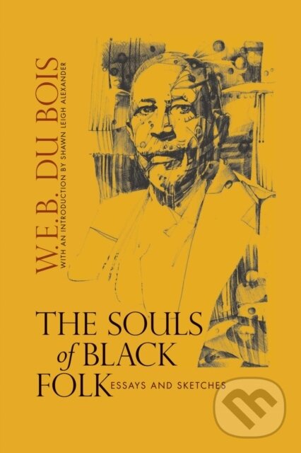 Levně The Souls of Black Folk (Essays and Sketches) - W.E.B. Du Bois - kniha z kategorie Vzťahy a rodina