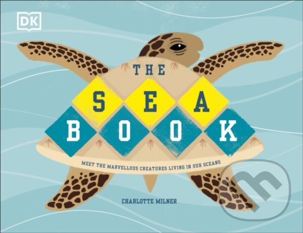 Levně The Sea Book - Charlotte Milner - kniha z kategorie Naučné knihy