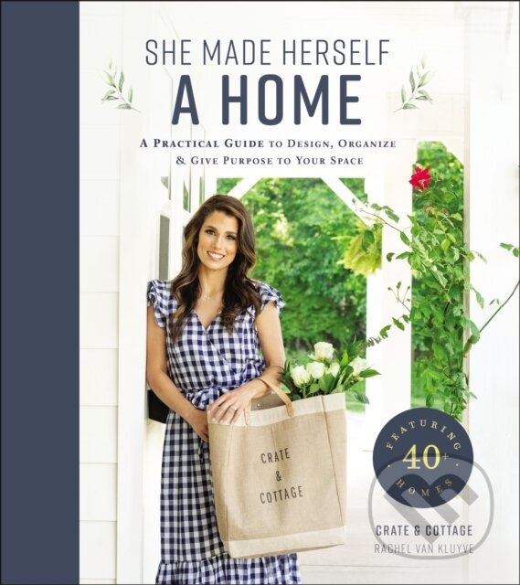 Levně She Made Herself a Home (A Practical Guide to Design, Organize, and Give Purpose to Your Space) - kniha z kategorie Image