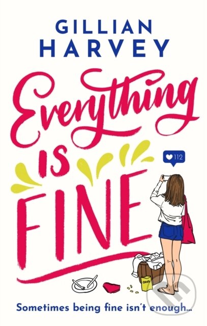 Levně Everything is Fine (The funny, feel-good and uplifting page-turner you won't be able to put down!) - kniha z kategorie Romantika