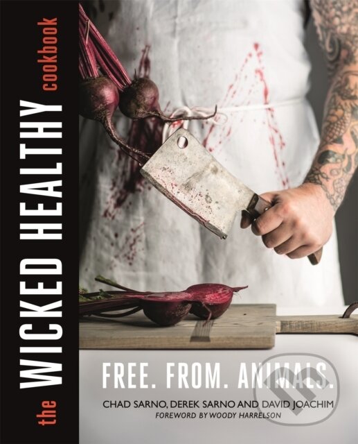 Kniha: The Wicked Healthy Cookbook (Chad Sarno a Derek Sarno). Sphere, 2018