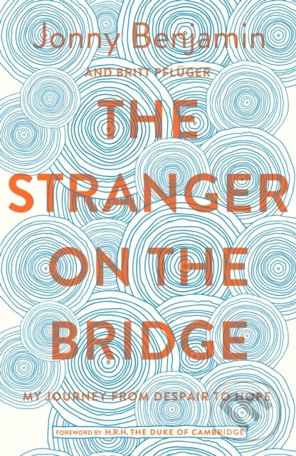 Levně The Stranger on the Bridge (My Journey from Suicidal Despair to Hope) - kniha z kategorie Životopisy