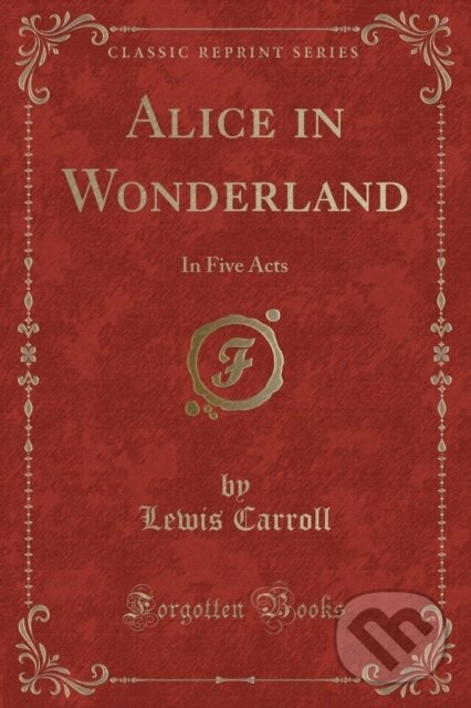 Levně Alices Adventures In Wonderland - Lewis Carroll - kniha z kategorie Eseje, úvahy a glosy