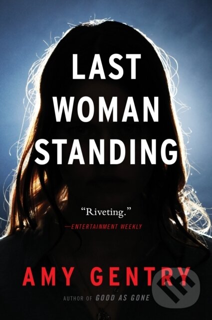 Kniha: Last Woman Standing (Amy Gentry). , 2019