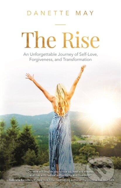 Levně The Rise (An Unforgettable Journey of Self-Love, Forgiveness, and Transformation) - kniha z kategorie Autobiografie