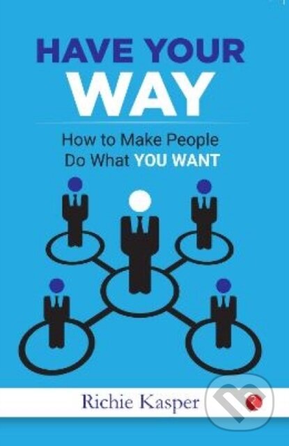 Kniha: Have Your Way (Gregory Hartley). , 2019