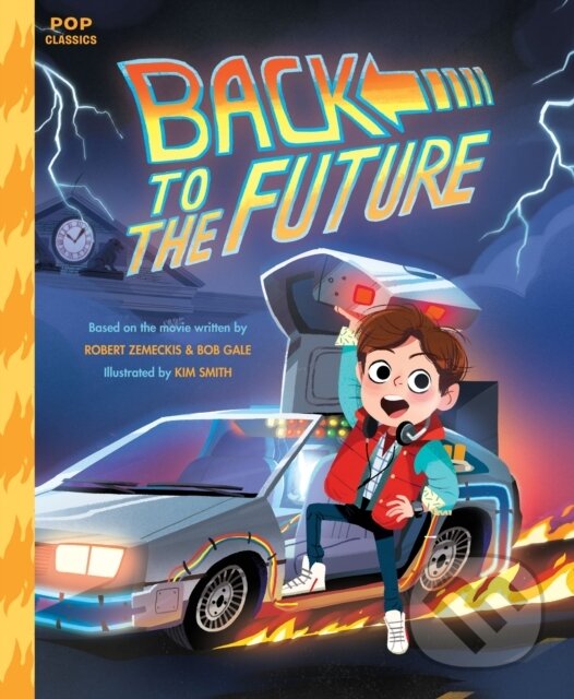 Kniha: Back To The Future (Kim Smith). Quirk Books, 2018