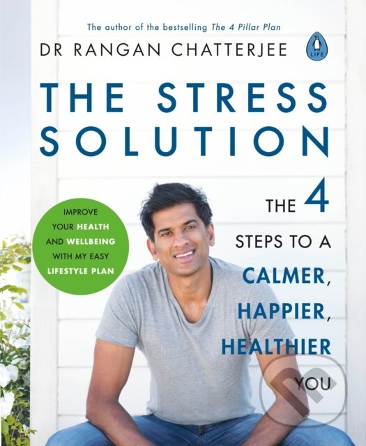 Levně The Stress Solution (The 4 Steps to Reset Your Body, Mind, Relationships & Purpose) - kniha z kategorie Domáca liečba