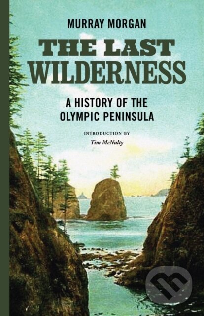 Levně The Last Wilderness - Murray Morgan - kniha z kategorie Chov zvierat