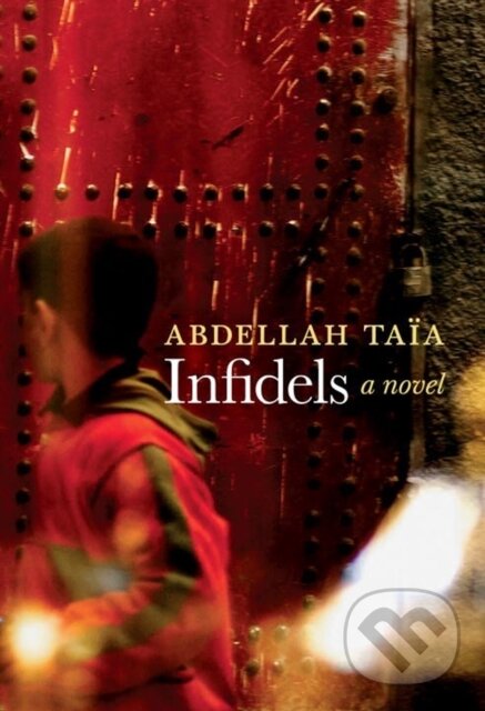 Levně Infidels - Abdellah Taia - kniha z kategorie Spoločenská beletria