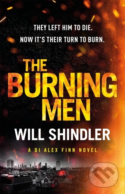 Levně The Burning Men (A totally addictive and page turning police procedural thriller with a killer twist) - kniha z kategorie Sociológia