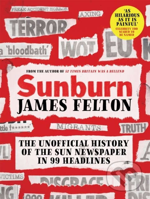 Levně Sunburn (The unofficial history of the Sun newspaper in 99 headlines) - kniha z kategorie História