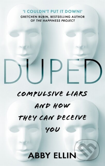 Levně Duped (Compulsive Liars and How They Can Deceive You) - kniha z kategorie Humanitné a spoločenské vedy
