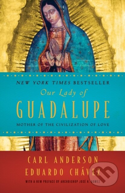 Levně Our Lady of Guadalupe (Mother of the Civilization of Love) - kniha z kategorie Filozofia