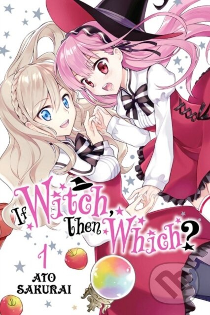 Kniha: If Witch, Then Which?, Vol. 1 (Ato Sakurai, Caleb Cook a Bianca Pistillo). Yen Press, 2020