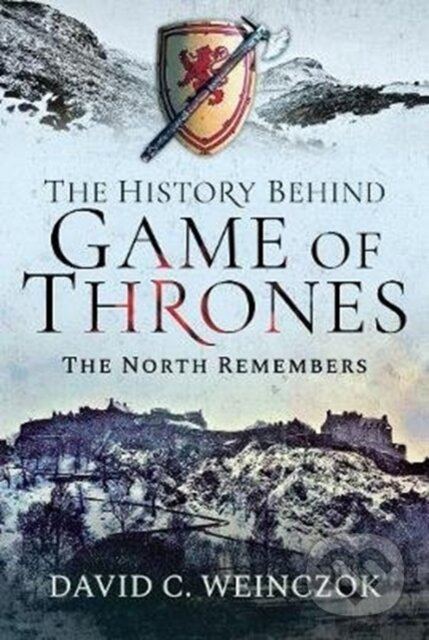 Levně The History Behind Game of Thrones (The North Remembers) - kniha z kategorie Starovek