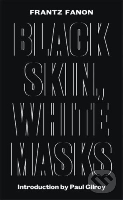 Levně Black Skin, White Masks - Frantz Fanon - kniha z kategorie Humanitné a spoločenské vedy