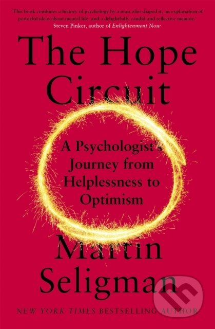 Levně The Hope Circuit (A Psychologist's Journey from Helplessness to Optimism) - kniha z kategorie Životopisy, reportáže a myšlienky