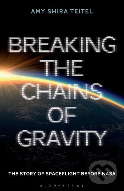 Levně Breaking the Chains of Gravity (The Story of Spaceflight before NASA) - kniha z kategorie Chov zvierat