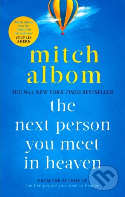 Levně The Next Person You Meet in Heaven (A gripping and life-affirming novel from a globally bestselling author) - kniha z kategorie Náboženská literatúra